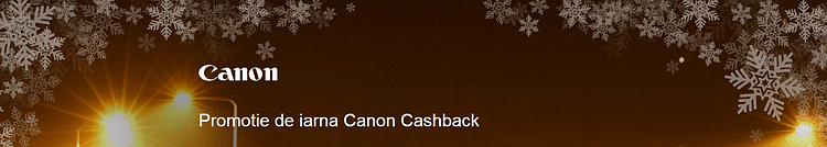 Promotie de iarna Canon Cashback