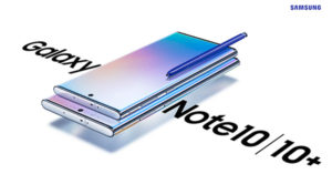 Noile Samsung Galaxy Note 10 și 10 Plus
